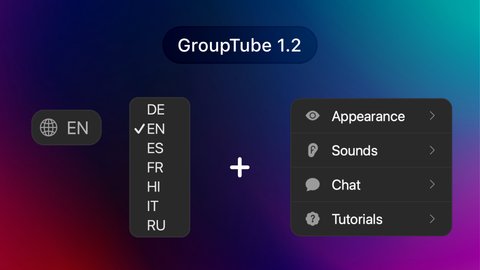 Introducing GroupTube 1.2 – More Languages + Improved UI Cover